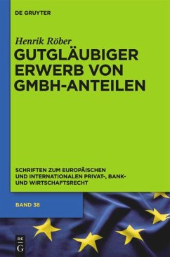 Gutgläubiger Erwerb von GmbH-Anteilen - Röber, Henrik