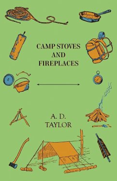 Camp Stoves and Fireplaces - Taylor, A. D.