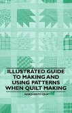 Illustrated Guide to Making and Using Patterns When Quilt Making