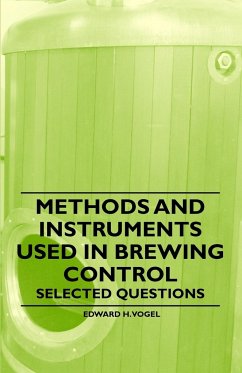 Methods and Instruments Used in Brewing Control - Selected Questions - Vogel, Edward H.
