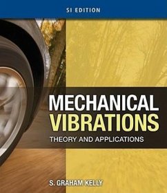 Mechanical Vibrations: Theory and Applications, SI - Kelly