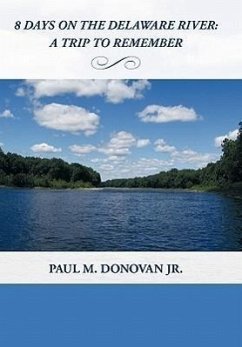 8 Days on the Delaware River - Donovan, Paul M. Jr.