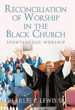 Reconciliation of Worship in the Black Church - Lewis Sr., Charles E.