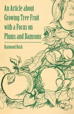 An Article about Growing Tree Fruit with a Focus on Plums and Damsons - Bush, Raymond