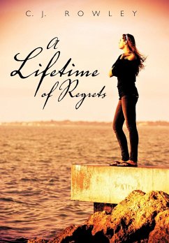 A Lifetime of Regrets - Rowley, C. J.