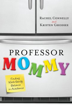 Professor Mommy - Connelly, Rachel; Ghodsee, Kristen