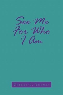 See Me For Who I Am - Thomas, Chéree L.