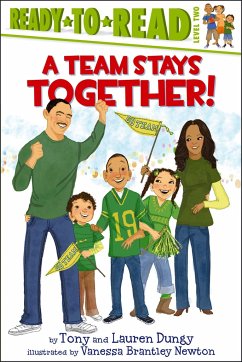 A Team Stays Together!: Ready-To-Read Level 2 - Dungy, Tony; Dungy, Lauren