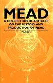 Mead - A Collection of Articles on the History and Production of Mead