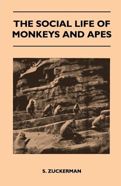 The Social Life of Monkeys and Apes - Zuckerman, S.