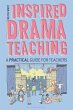 Inspired Drama Teaching - Bild 1