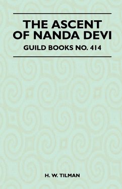 The Ascent of Nanda Devi - Tilman, H. W.