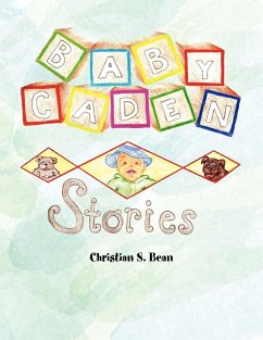 Baby Caden Stories - Bean, Christian S.