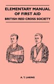 Elementary Manual of First Aid - British Red Cross Society