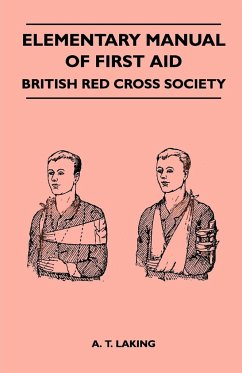 Elementary Manual of First Aid - British Red Cross Society - Laking, A. T.