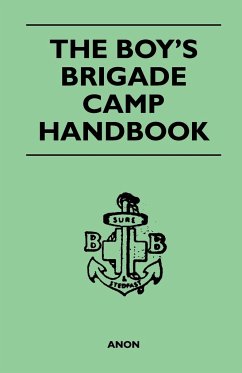 The Boy's Brigade Camp Handbook - Anon