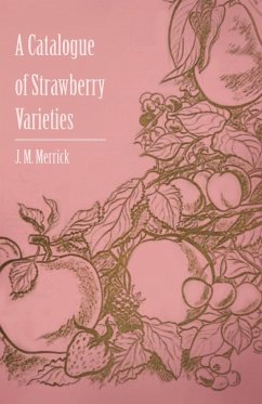 A Catalogue of Strawberry Varieties - Merrick, J. M. Jr.