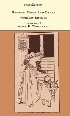 Cover Banbury Cross And Other Nursery Rhymes - Illustrated by Alice B. Woodward (The Banbury Cross Series)