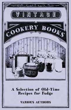 A Selection of Old-Time Recipes for Fudge - Various