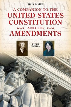 A Companion to the United States Constitution and Its Amendments - Vile, John R.