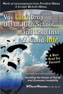YOU CAN'T DROP OUT OF HIGH SCHOOL AND DROP INTO A JOB