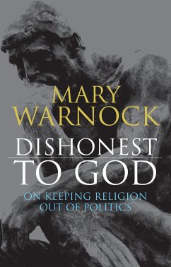 Dishonest to God - Warnock, Mary