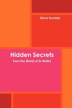 Hidden Secrets from the World of Dr Maths - Humble, Steve