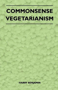 Commonsense Vegetarianism - Benjamin, Harry