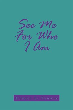See Me for Who I Am - Thomas, Ch Ree L.; Thomas, Cheree L.