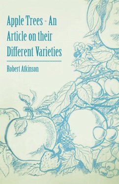 Apple Trees - An Article on their Different Varieties - Atkinson, Robert