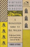 A Beekeeper's Guide to Bee Species - A Collection of Articles on the Varieties and Genera of the Bee