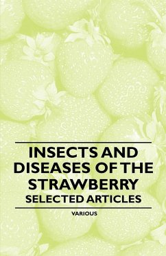 Insects and Diseases of the Strawberry - Selected Articles - Various