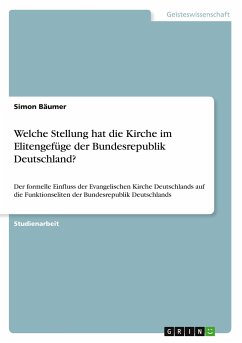 Welche Stellung hat die Kirche im Elitengefüge der Bundesrepublik Deutschland? - Bäumer, Simon