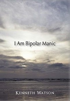 I Am Bipolar Manic - Watson, Kenneth