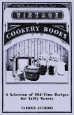 A Selection of Old-Time Recipes for Taffy Sweets