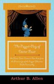 The Puppet-Play of Doctor Faust - An Heroi-Comic Drama in Four Acts from the Manuscripts of the Puppet-Showman Guido Bonneschky