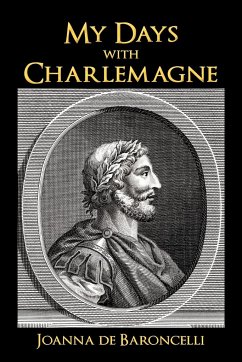 My Days with Charlemagne
