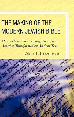 The Making of the Modern Jewish Bible - Levenson, Alan T.