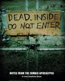 Dead Inside: Do Not Enter: Notes from the Zombie Apocalypse: A Lost Zombies Book