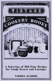 A Selection of Old-Time Recipes for Cough Sweets and Lozenges