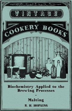 Biochemistry Applied to the Brewing Processes - Malting - Hopkins, R. H.