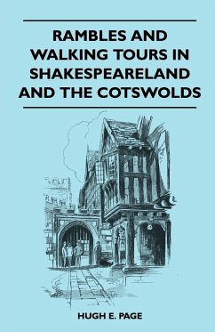 Rambles and Walking Tours in Shakespeareland and the Cotswolds - Page, Hugh E.