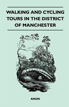 Walking and Cycling Tours in the District of Manchester - Anon