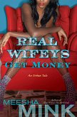 Real Wifeys: Get Money: An Urban Tale