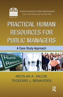 Practical Human Resources for Public Managers - Valcik, Nicolas A; Benavides, Teodoro J