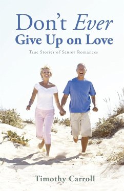 Don't Ever Give Up on Love - Carroll, Timothy J.