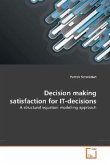 Decision making satisfaction for IT-decisions