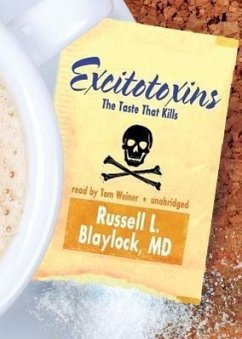 Excitotoxins - Blaylock MD, Russell L