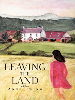 Leaving the Land - Ewing, Anne