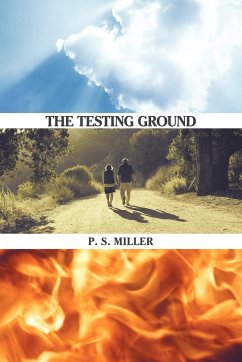 The Testing Ground - Miller, P. S.